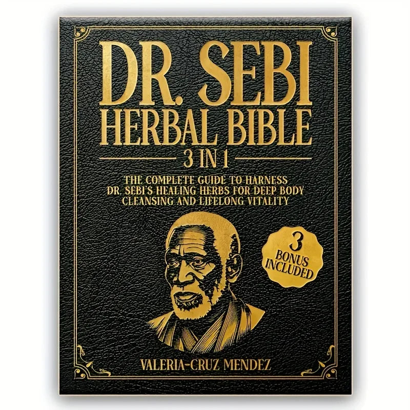 Dr. Sebi Herbal Bible 3-in-1: Detoxify and Cleanse Your Body